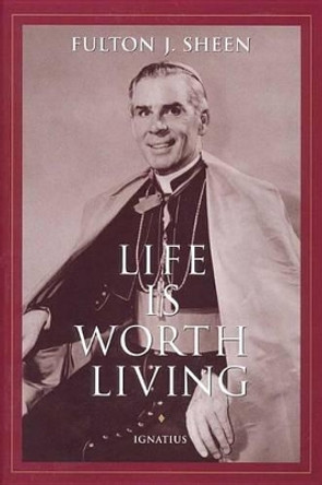 Life is Worth Living by Fulton J. Sheen 9780898706116