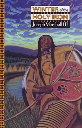 Winter of the Holy Iron by Joseph Marshall 9780890135174