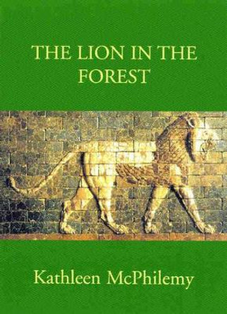 The Lion in the Forest by Kathleen McPhilemy 9780904872408