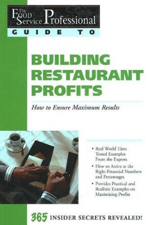 Food Service Professionals Guide to Building Restaurant Profits: How To Ensure Maximum Results by Jennifer Hudson Taylor 9780910627191