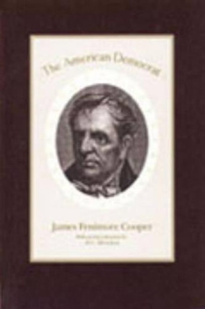 The American Democrat by Reverend Dr James R. Cooper 9780913966921