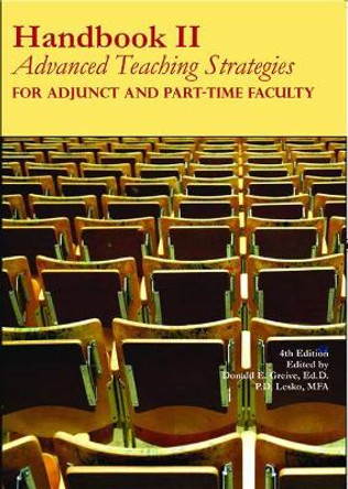 Handbook II: Advanced Teaching Strategies for Adjunct and Part-Time Faculty by Donald Greive 9780940017399