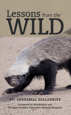 Lessons from the Wild by Shayamal Vallabhjee 9780942257854