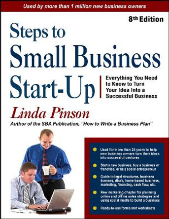 Steps to Small Business Start-Up: Everything You Need to Know to Turn Your Idea Into a Successful Business by Linda Pinson 9780944205594