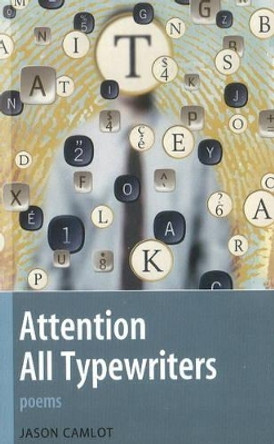 Attention All Typewriters by Jason Camlot 9780919688018