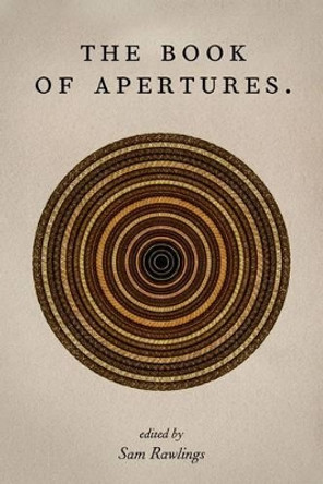 The Book of Apertures: A Collection of Short Stories by Sam Rawlings 9780955253041