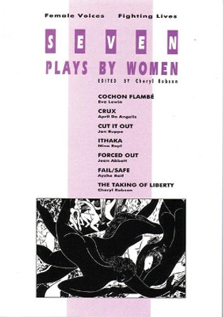 Seven Plays By Women: Female Voices Fighting Lives by April De Angelis 9780951587713