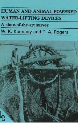 Human and Animal-powered Water Lifting Devices by Bill Kennedy 9780946688753