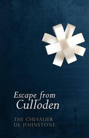 Escape from Culloden by James Johnstone 9780956774576