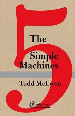 The Five Simple Machines by McEwen 9780957326637