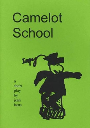 Camelot School by Jean Betts 9780958339384