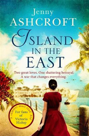 Island in the East: Escape This Summer With This Perfect Beach Read by Jenny Ashcroft