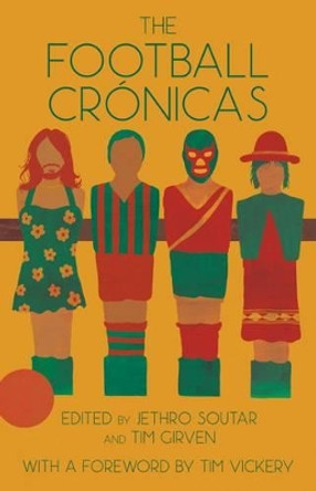 The Football Cronicas by Jethro Soutar 9780992916107