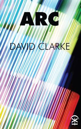 ARC by David Clarke 9780993120152