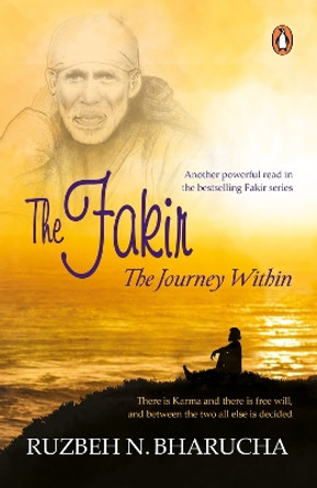 The Fakir: The Journey Within by Ruzbeh N Bharucha 9780143450214