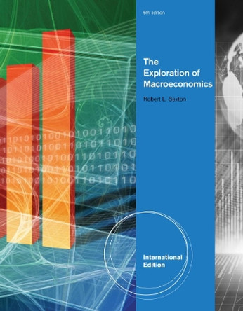 The Exploration of Macroeconomics, International Edition by Robert Sexton 9781111970390