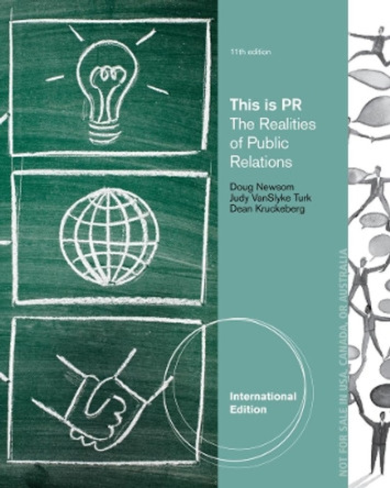 Cengage Advantage Books: This is PR: The Realities of Public Relations, International Edition by Judy Turk 9781133307617