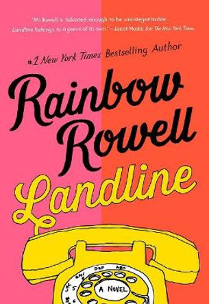 Landline by Rainbow Rowell 9781250049544