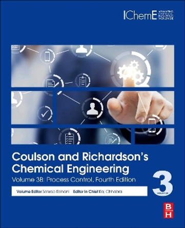 Coulson and Richardson's Chemical Engineering: Volume 3B: Process Control by Sohrab Rohani 9780081010952