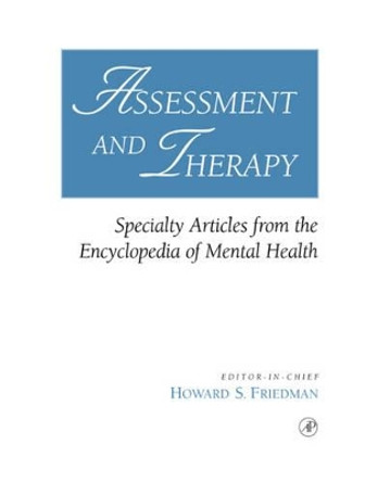 Assessment and Therapy: Specialty Articles from the Encyclopedia of Mental Health by Howard S. Friedman 9780122678066