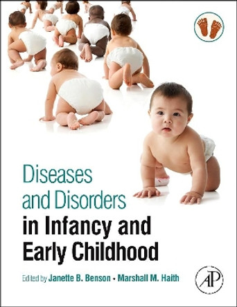 Diseases and Disorders in Infancy and Early Childhood by Janette B. Benson 9780123750686