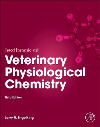 Textbook of Veterinary Physiological Chemistry by Larry R. Engelking 9780123919090