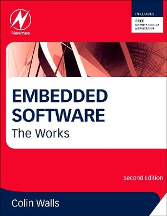 Embedded Software: The Works by Colin Walls 9780124158221