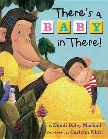 There's a Baby in There! by Dandi Daley Mackall 9780761461913