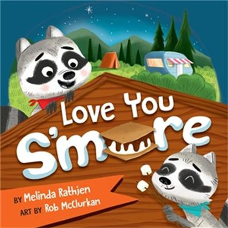 Love You s'More by Melinda Lee Rathjen