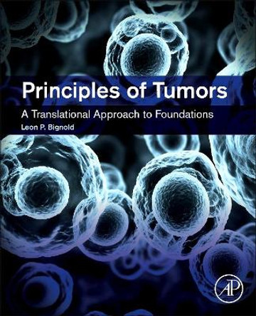 Principles of Tumors by Leon P. Bignold 9780128015650