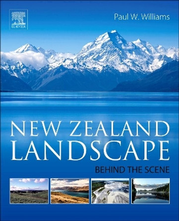 New Zealand Landscape: Behind the Scene by Paul Williams 9780128124932