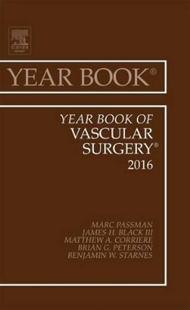 Year Book of Vascular Surgery, 2016 by Marc A. Passman 9780323446983