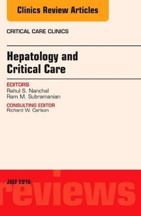 Hepatology and Critical Care, An Issue of Critical Care Clinics by Rahul S. Nanchal 9780323448420