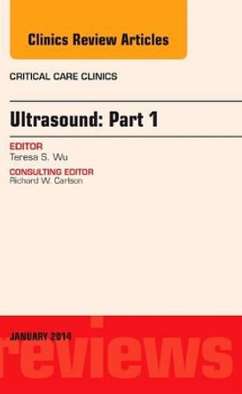 Ultrasound,  An Issue of Critical Care Clinics by Theresa S. Wu 9780323263849