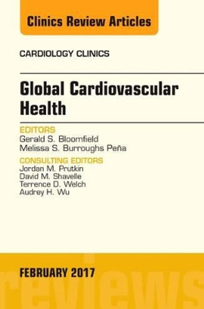 Global Cardiovascular Health, An Issue of Cardiology Clinics by Gerald S. Bloomfield 9780323528344