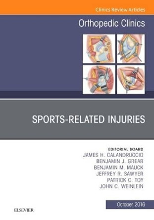 Sports-Related Injuries, An Issue of Orthopedic Clinics by James H. Calandruccio 9780323463218