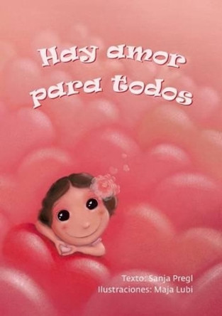 Hay Amor Para Todos by Sanja Pregl 9788416117468