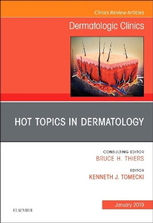 Hot Topics in Dermatology, An Issue of Dermatologic Clinics by Tomecki J Kenneth 9780323654975