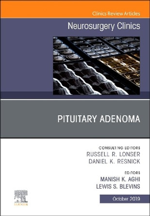 Pituitary Adenoma, An Issue of Neurosurgery Clinics of North America by Manish K. Aghi 9780323681681