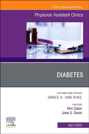 Diabetes,An Issue of Physician Assistant Clinics by Kim Zuber 9780323709187