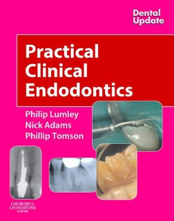 Practical Clinical Endodontics by Philip Lumley 9780443074820