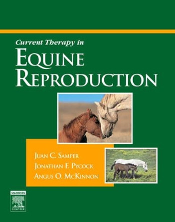 Current Therapy in Equine Reproduction by Juan C. Samper 9780721602523