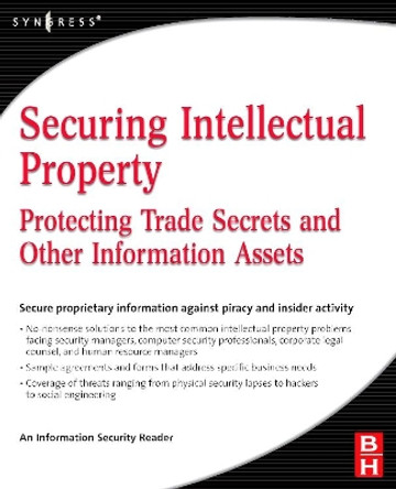 Securing Intellectual Property: Protecting Trade Secrets and Other Information Assets by InfoSecurity 9780750679954