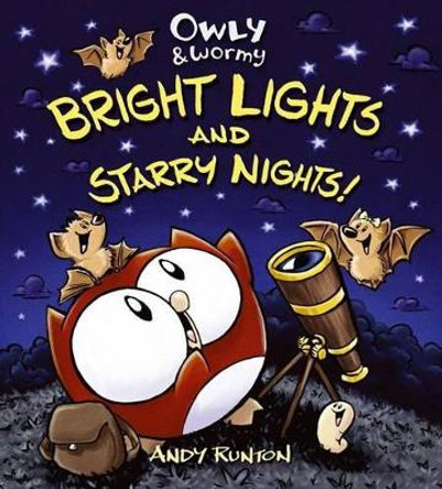 Owly & Wormy: Bright Lights and Starry Nights! by Andy Runton 9781416957751