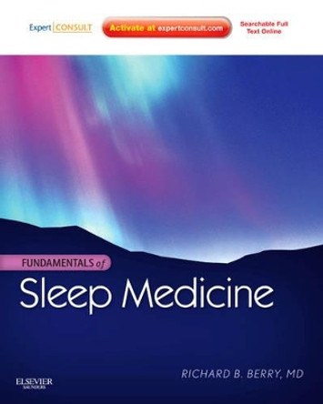 Fundamentals of Sleep Medicine: Expert Consult - Online and Print by Richard B. Berry 9781437703269