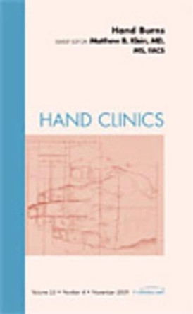 Hand Burns, An Issue of Hand Clinics by Matthew B. Klein 9781437712247