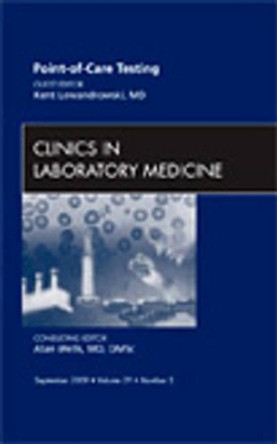 Point-of-Care Testing, An Issue of Clinics in Laboratory Medicine by Kent Balanis Lewandrowski 9781437712339