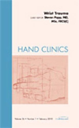 Wrist Trauma, An Issue of Hand Clinics by Steven Papp 9781437718249
