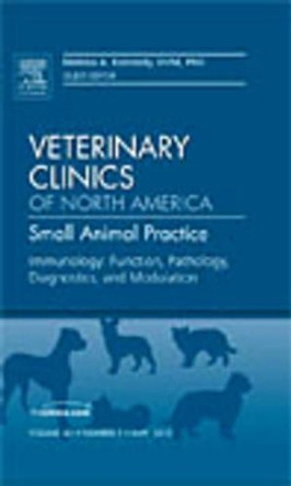 Immunology: Function, Pathology, Diagnostics, and Modulation, An Issue of Veterinary Clinics: Small Animal Practice by Melissa A. Kennedy 9781437718881