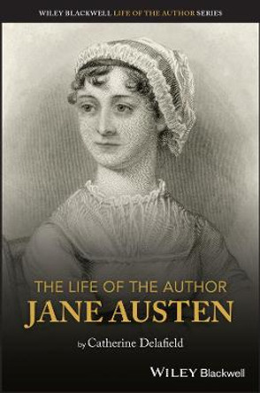 The Life of the Author - Jane Austen by C Delafield